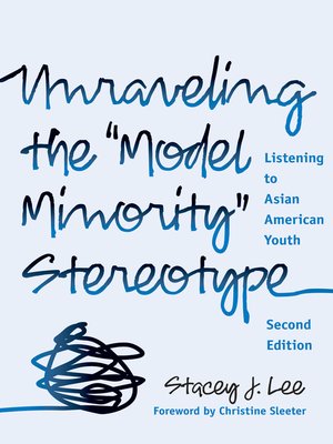 cover image of Unraveling the "Model Minority" Stereotype